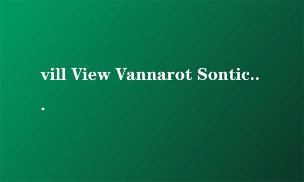 vill View Vannarot Sontichai演的泰剧有哪些？