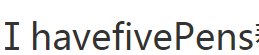 ⅠhavefivePens帮我来翻译