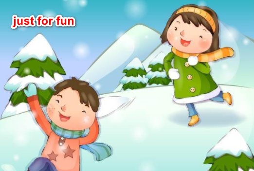 just for fun?中文是什么意思？