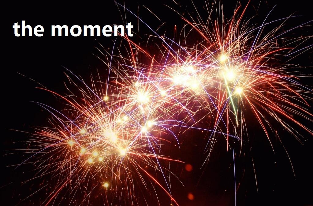 the moment什么意思