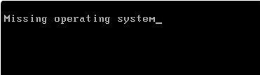 开机出现missing operating system怎么回事？