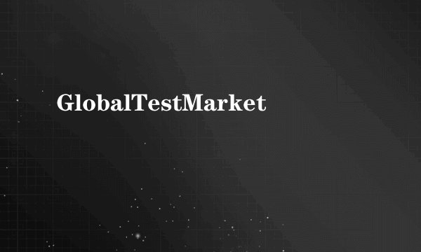 GlobalTestMarket