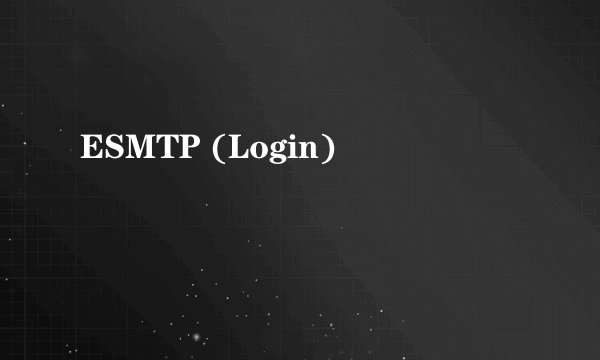 ESMTP (Login)
