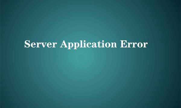 Server Application Error