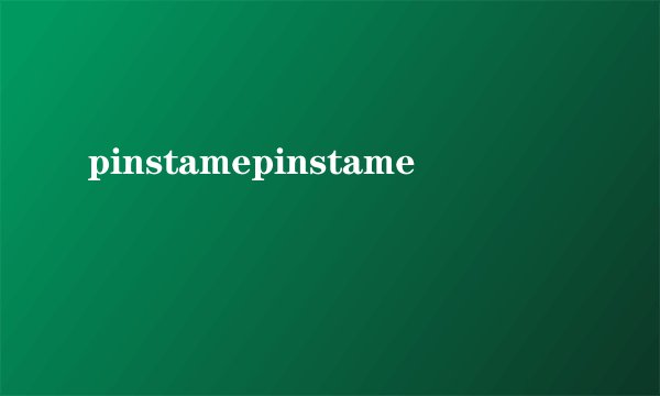 pinstamepinstame