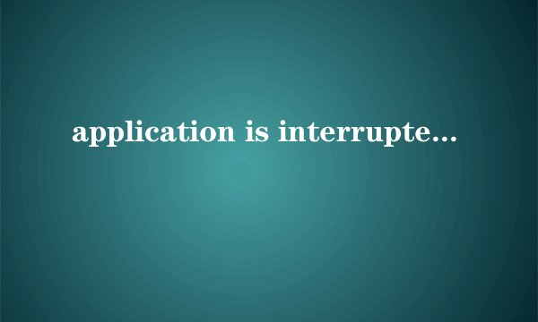 application is interrupted by external software