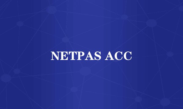 NETPAS ACC